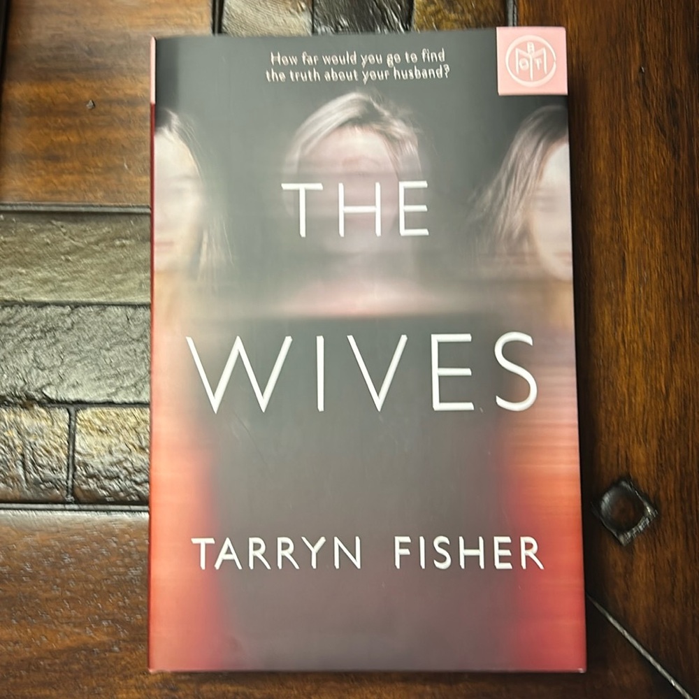 The Wives by Tarryn Fisher